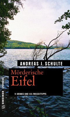 Mörderische Eifel (eBook, PDF) - Schulte, Andreas J.