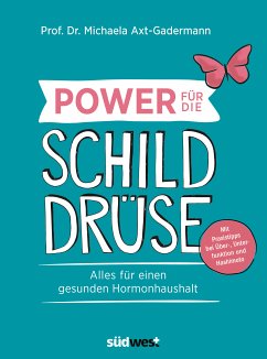 Power für die Schilddrüse (eBook, ePUB) - Axt-Gadermann, Michaela