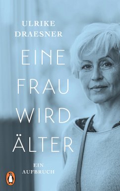 Eine Frau wird älter (eBook, ePUB) - Draesner, Ulrike
