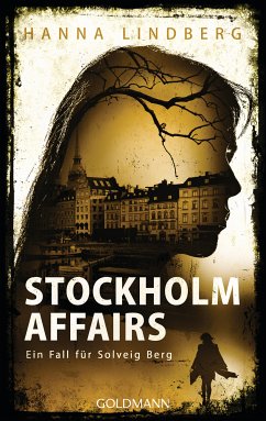 Stockholm Affairs / Solveig Berg Bd.2 (eBook, ePUB) - Lindberg, Hanna