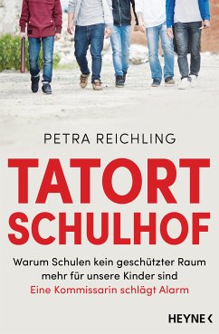 Tatort Schulhof (eBook, ePUB) - Reichling, Petra