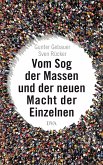 Vom Sog der Massen und der neuen Macht der Einzelnen (eBook, ePUB)