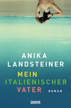 Mein italienischer Vater (eBook, ePUB) - Landsteiner, Anika