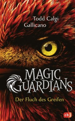 Der Fluch des Greifen / Magic Guardians Bd.1 (eBook, ePUB) - Calgi Gallicano, Todd