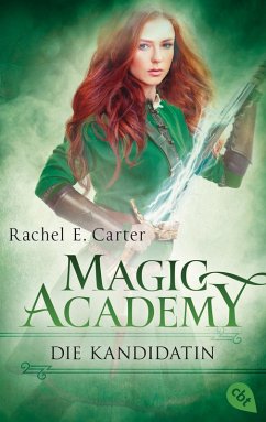Die Kandidatin / Magic Academy Bd.3 (eBook, ePUB) - Carter, Rachel E.