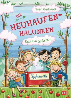 Rache ist Süßkram / Die Heuhaufen-Halunken Bd.4 (eBook, ePUB) - Gerhardt, Sven