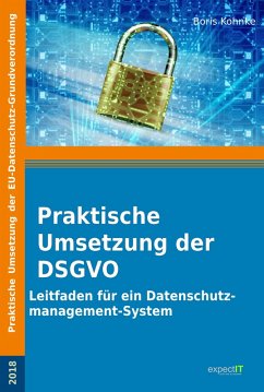 Praktische Umsetzung der DSGVO (eBook, ePUB) - Kohnke, Boris