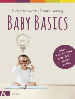 Baby Basics (eBook, ePUB) - Schwarz, Diana; Ludwig, Frauke
