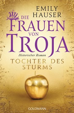 Tochter des Sturms / Die Frauen von Troja Bd.1 (eBook, ePUB) - Hauser, Emily