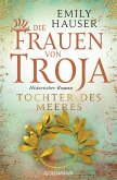 Tochter des Meeres / Die Frauen von Troja Bd.2 (eBook, ePUB)