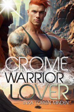Crome / Warrior Lover Bd.2 (eBook, ePUB) - Minden, Inka Loreen