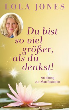 Du bist so viel größer, als du denkst (eBook, ePUB) - Jones, Lola