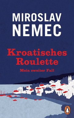 Kroatisches Roulette / Nemec Bd.2 (eBook, ePUB) - Nemec, Miroslav