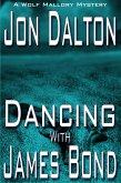 Dancing With James Bond (Wolf Mallory Mystery, #3.5) (eBook, ePUB)