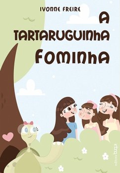 A Tartaruguinha Fominha (eBook, ePUB) - Freire, Ivonne