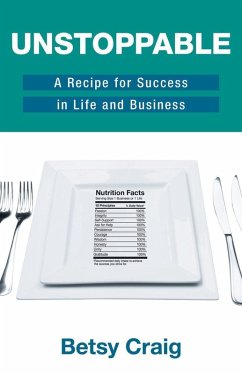Unstoppable: A Recipe for Success in Life and Business (eBook, ePUB) Cover Unstoppable: A Recipe for Success in Life and Business (eBook, ePUB)