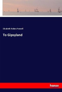 To Gipsyland - Pennell, Elizabeth Robins