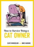 How to Survive Being a Cat Owner (eBook, ePUB)