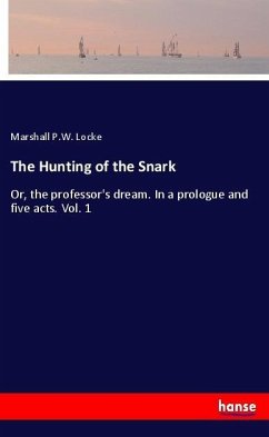 The Hunting of the Snark - Locke, Marshall P.W.