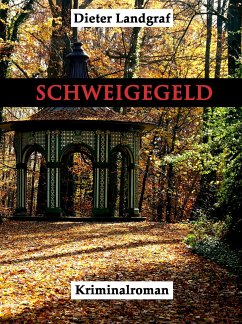 Schweigegeld (eBook, ePUB) - Landgraf, Dieter