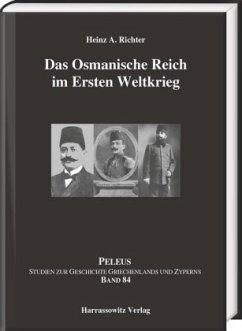 Das Osmanische Reich im Ersten Weltkrieg - Richter, Heinz A.