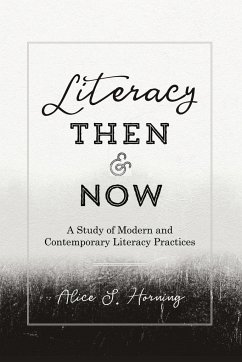 Literacy Then and Now - Horning, Alice S.