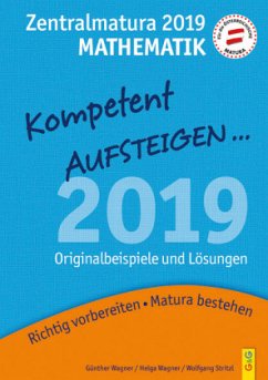 Mathematik Zentralmatura 2019 - Wagner, Günther;Wagner, Helga;Stritzl, Wolfgang
