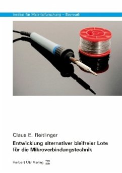 Entwicklung alternativer bleifreier Lote für die Mikroverbindungstechnik - Reitlinger, Claus E.