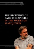 The Reception of Paul the Apostle in the Works of Slavoj ¿i¿ek