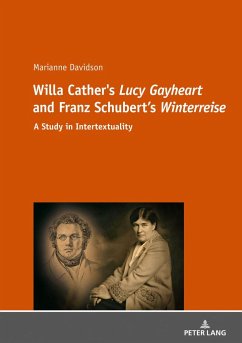 Willa Cather's «Lucy Gayheart» and Franz Schubert's «Winterreise» - Davidson, Marianne