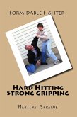 Hard Hitting, Strong Gripping (Formidable Fighter, #3) (eBook, ePUB)