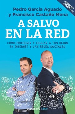 A salvo en la red : cómo proteger y educar a tus hijos en Internet y las redes sociales - García Aguado / Casta