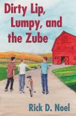 Dirty Lip, Lumpy, and the Zube (eBook, ePUB)