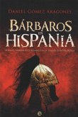 Bárbaros en Hispania : suevos, vándalos y alanos en la lucha contra Roma