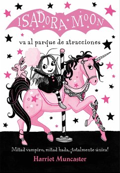 Isadora Moon va al parque de atracciones - Pérez-Sauquillo Muñoz, Vanesa; Muncaster, Harriet