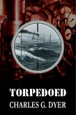 Torpedoed (eBook, ePUB)