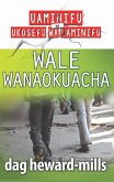 Wale Wanaokuacha (eBook, ePUB)