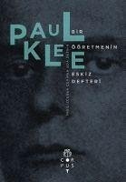 Bir Ögretmenin Eskiz Defteri - Klee, Paul