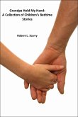 Grandpa Hold My Hand:A Collection Of Children's Bedtime Stories (eBook, ePUB)