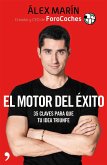 El motor del éxito : 35 claves para que tu idea triunfe