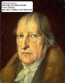 History of Philosophy. G.W.F. Hegel. His Life, Works and Thought. (eBook, ePUB) History of Philosophy. G.W.F. Hegel. His Life, Works and Thought. (eBook, ePUB)