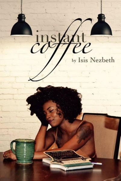 Instant Coffee: A Collection of Articles On Life As A Twentysomething (eBook, ePUB) Instant Coffee: A Collection of Articles On Life As A Twentysomething (eBook, ePUB)