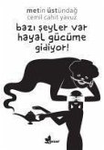 Bazi Seyler Var Hayal Gücüme Gidiyor