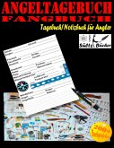Angeltagebuch - Fangbuch - Tagebuch/Notizbuch für Angler Angeltagebuch - Fangbuch - Tagebuch/Notizbuch für Angler