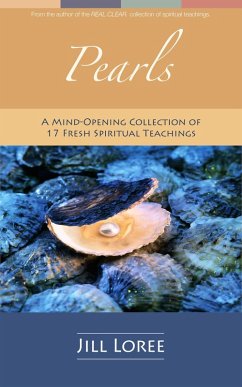 Cover Pearls: A Mind-Opening Collection of 17 Fresh Spiritual Teachings (Real.Clear., #3) (eBook, ePUB)