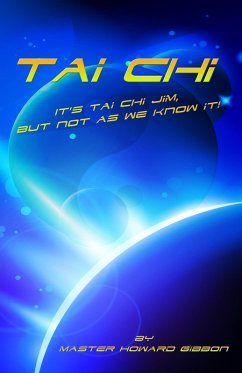 Its Tai Chi Jim But Not As We Know It! (eBook, ePUB) - Gibbon, Howard