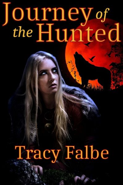 Journey of the Hunted (Werewolves in the Renaissance, #2) (eBook, ePUB) Journey of the Hunted (Werewolves in the Renaissance, #2) (eBook, ePUB)