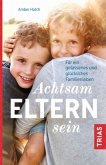 Achtsam Eltern sein