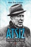 Atsiz - Türkcülügün Mistik Önderi