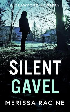 Silent Gavel (A Crawford Mystery, #1) (eBook, ePUB) - Racine, Merissa